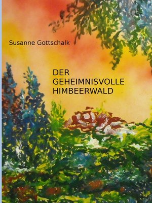 cover image of Der geheimnisvolle Himbeerwald